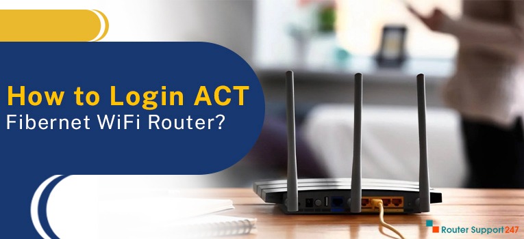 How to Login ACT Fibernet WiFi Router?